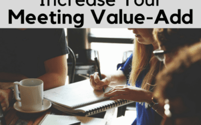 7 Ways to Increase Your Meeting Value-Add