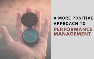A More Positive Approach to Performance Management