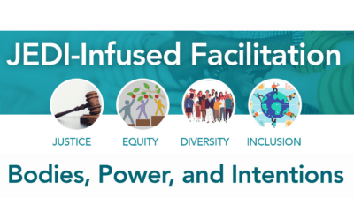 JEDI-Infused Facilitation: Bodies, Power, and Intentions